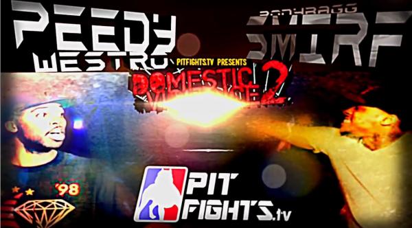 Pit Fights - Domestic Violence 2