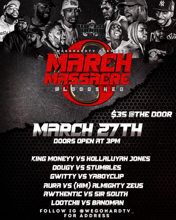 WeGoHardTV - March Massacre 8: Bloodshed